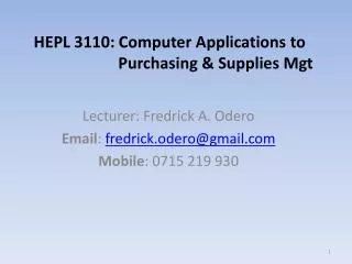 HEPL 3110: Computer Applications to 			 Purchasing &amp; Supplies Mgt