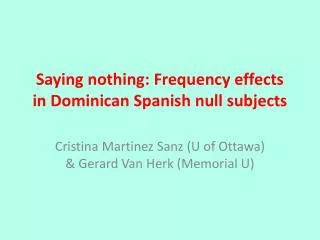 Saying nothing: Frequency effects in Dominican Spanish null subjects
