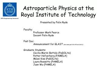 Astroparticle Physics at the Royal Institute of Technology