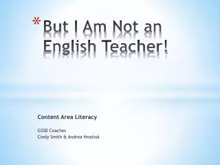But I Am N ot an English Teacher!