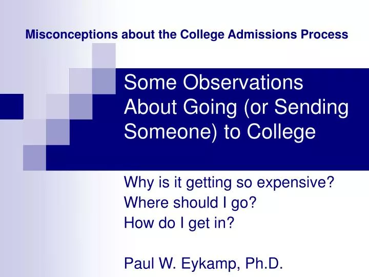 some observations about going or sending someone to college