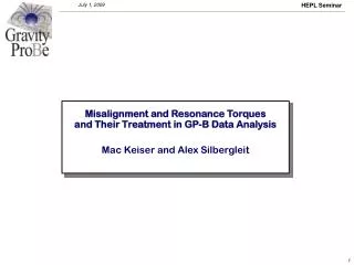 Misalignment and Resonance Torques and Their Treatment in GP-B Data Analysis