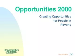Opportunities 2000