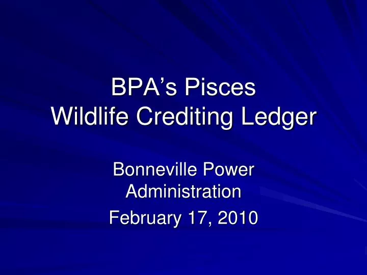 bpa s pisces wildlife crediting ledger