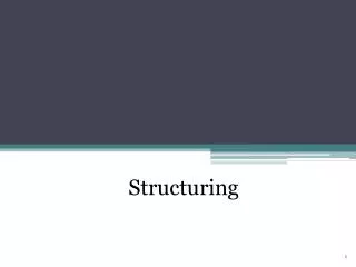 Structuring
