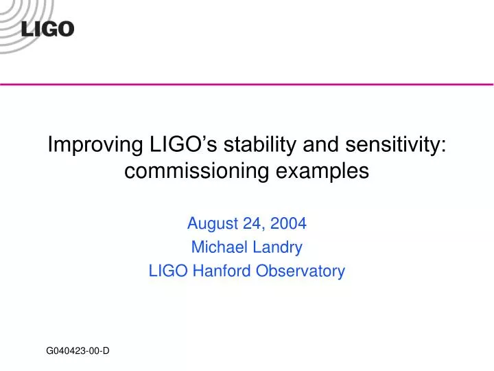 improving ligo s stability and sensitivity commissioning examples