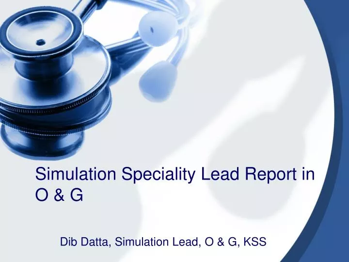 simulation speciality lead report in o g