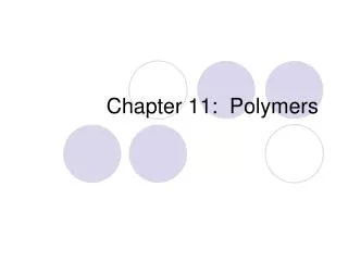 Chapter 11: Polymers