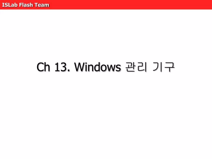 ch 13 windows