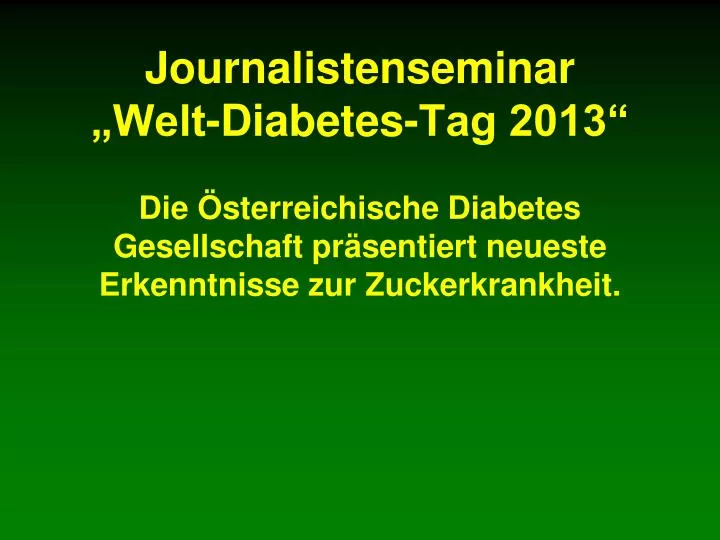 journalistenseminar welt diabetes tag 2013