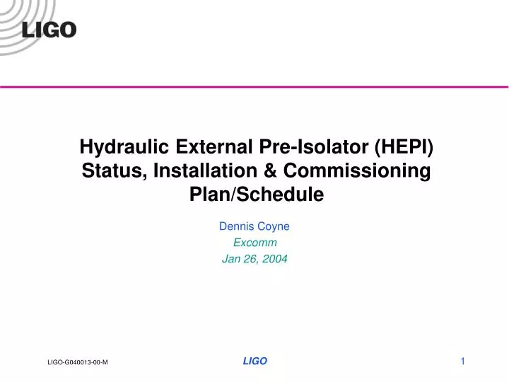 hydraulic external pre isolator hepi status installation commissioning plan schedule