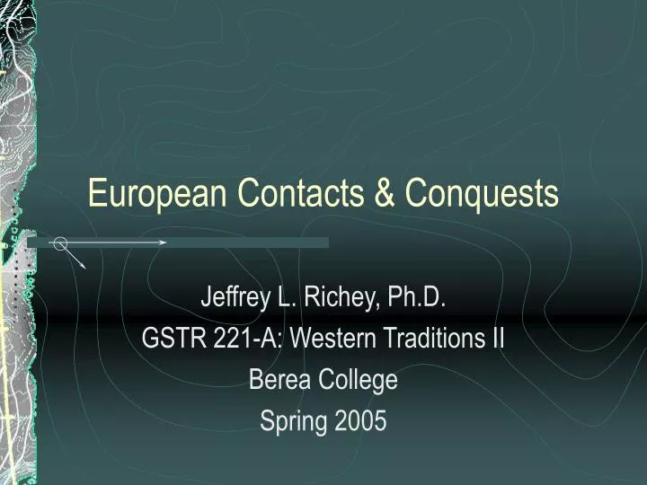 european contacts conquests