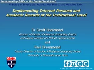 Dr Geoff Hammond Director of Faculty of Medicine Computing Centre