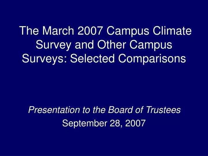 the march 2007 campus climate survey and other campus surveys selected comparisons