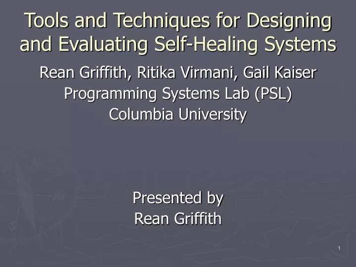 tools and techniques for designing and evaluating self healing systems