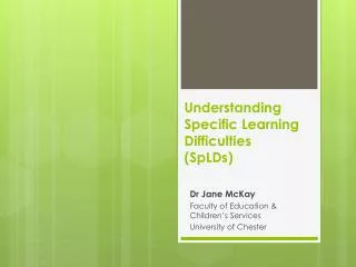 Understanding Specific Learning Difficulties (SpLDs)