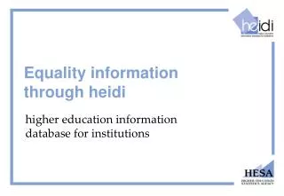 Equality information through heidi