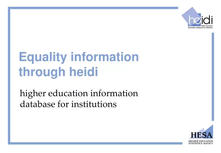 equality information through heidi