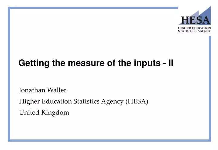 getting the measure of the inputs ii