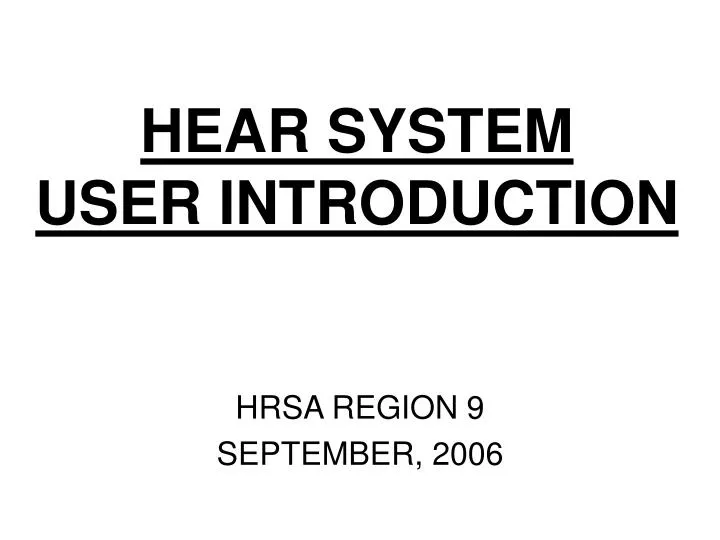 hear system user introduction