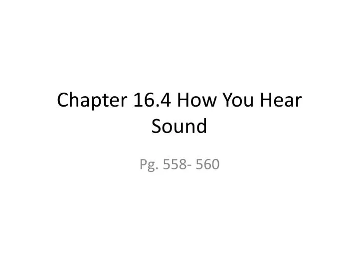 chapter 16 4 how you hear sound