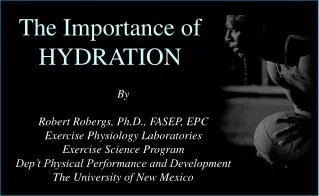 The Importance of HYDRATION