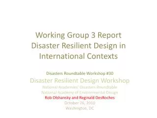 Working Group 3 Report Disaster Resilient Design in International Contexts