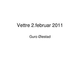 vettre 2 februar 2011