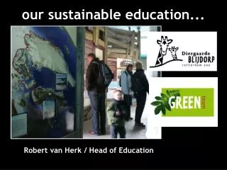 our sustainable education...