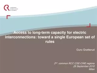 Access to long-term capacity for electric interconnections: toward a single European set of rules