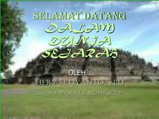 selamat datang dalam dunia sejarah