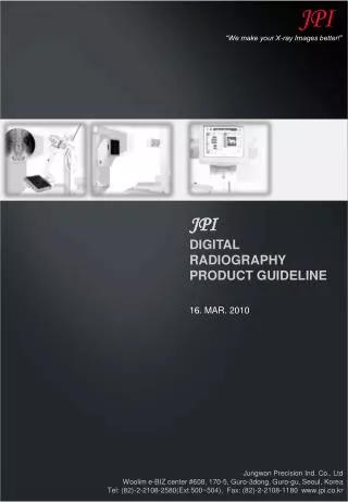 JPI DIGITAL RADIOGRAPHY PRODUCT GUIDELINE 16. MAR. 2010