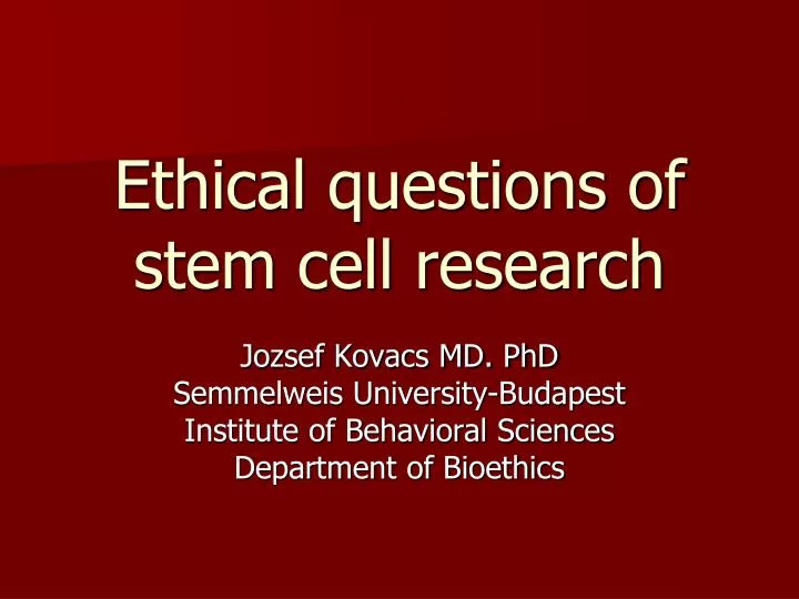 ethical questions of stem cell research