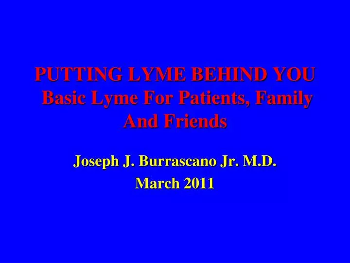 putting lyme behind you basic lyme for patients family and friends