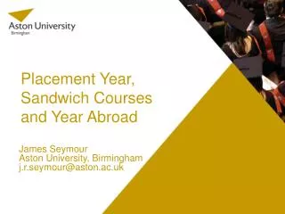 Placement Year, Sandwich Courses and Year Abroad