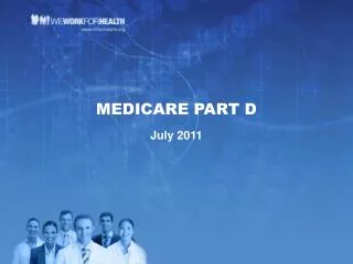 MEDICARE PART D July 2011