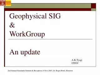 Geophysical SIG &amp; WorkGroup An update