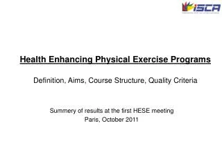 Health Enhancing Physical Exercise Programs Definition, Aims, Course Structure, Quality Criteria