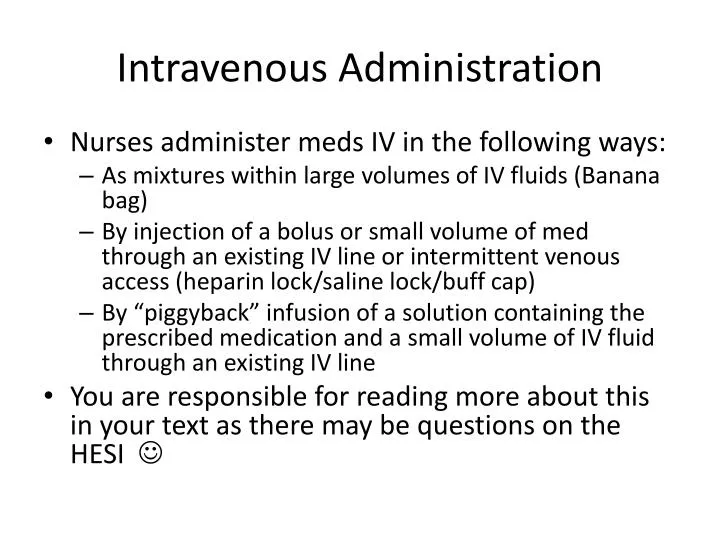 intravenous administration