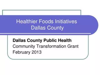 Healthier Foods Initiatives Dallas County