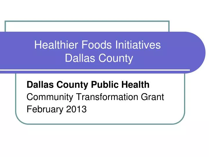 healthier foods initiatives dallas county
