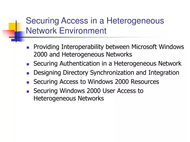 securing access in a heterogeneous network environment