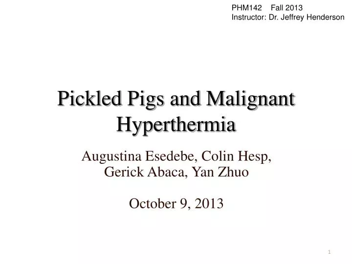 pickled pigs and malignant hyperthermia