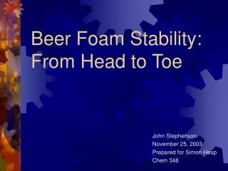 Beer Foam Stability: From Head to Toe