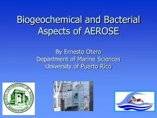 Biogeochemical and Bacterial Aspects of AEROSE