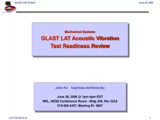 Mechanical Systems GLAST LAT Acoustic Vibration Test Readiness Review
