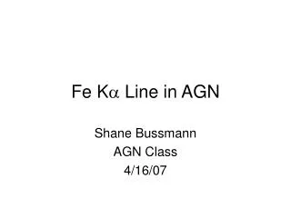 Fe K ? Line in AGN
