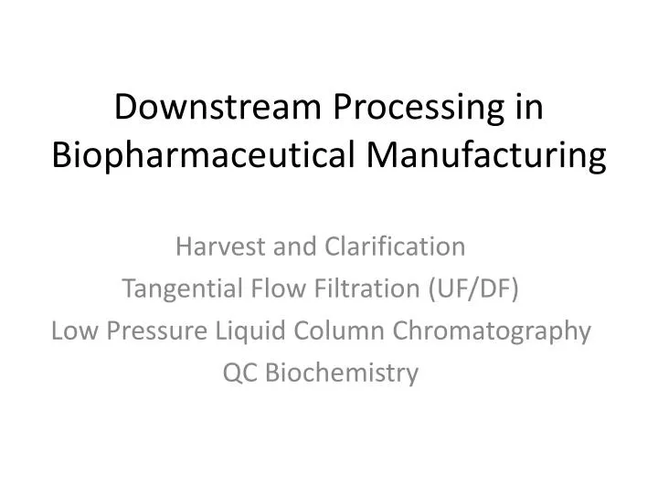downstream processing in biopharmaceutical manufacturing