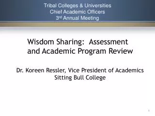 Tribal Colleges &amp; Universities Chief Academic Officers 3 rd Annual Meeting