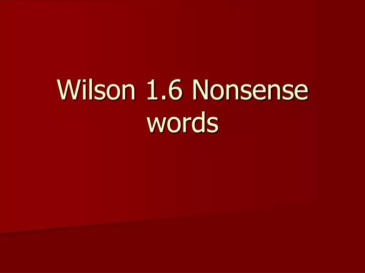 wilson 1 6 nonsense words